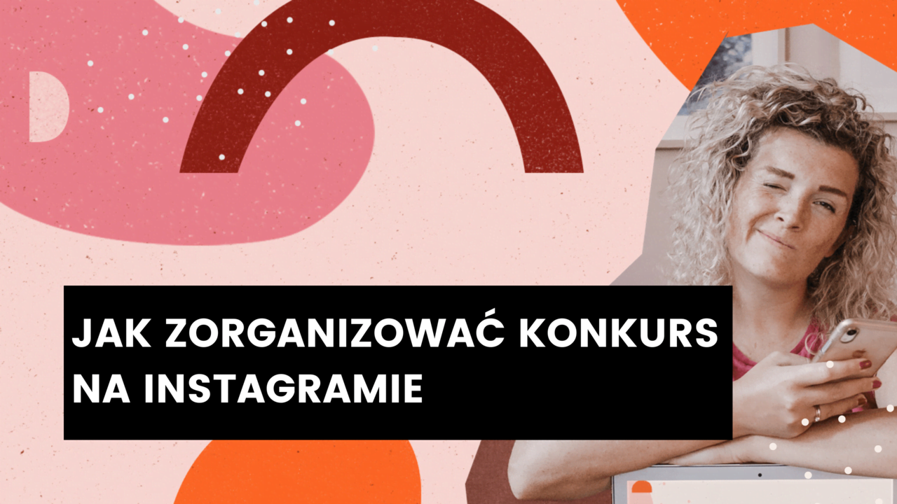 You are currently viewing Jak zorganizować konkurs na Instagramie + darmowy regulamin konkursu na Instagramie